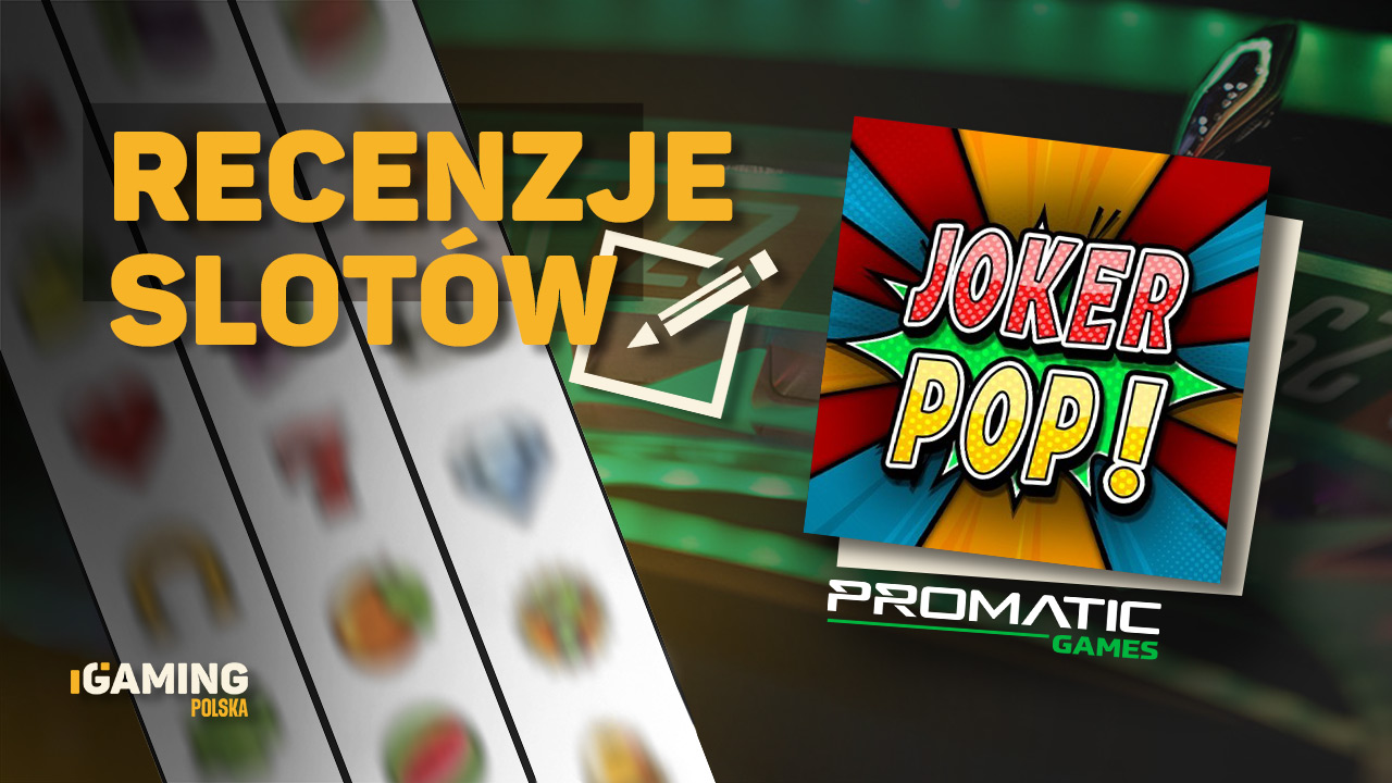 Joker POP! - recenzja gry od Promatic Games - iGaming Polska