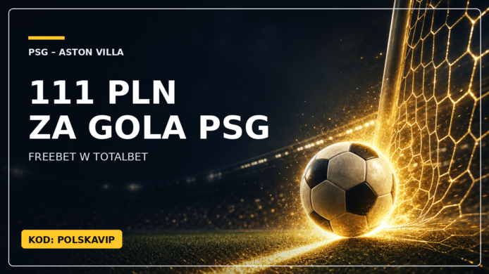 Grafika promocyjna TOTALbet: 111 PLN za gola PSG w meczu PSG – Aston Villa