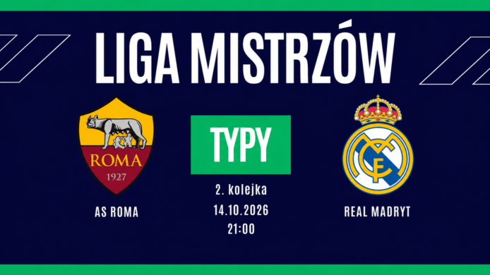 AS Roma – Real Madryt: typy, kursy i zapowiedź meczu (14.10.2026)