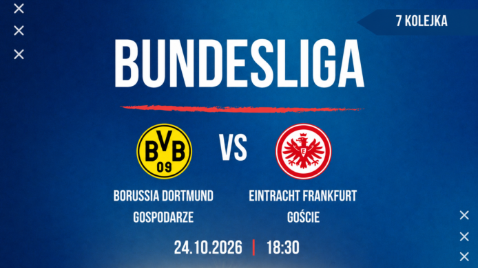 Borussia Dortmund – Eintracht Frankfurt: typy, kursy i zapowiedź meczu (24.10.2026)