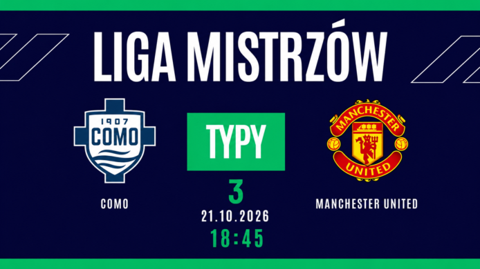 Como – Manchester United: typy, kursy i zapowiedź meczu (21.10.2026)