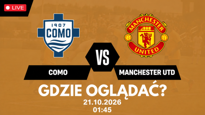 Como – Manchester United. Gdzie oglądać? Transmisja TV i online