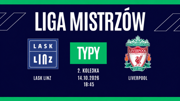 LASK Linz – Liverpool: typy, kursy i zapowiedź meczu (14.10.2026)