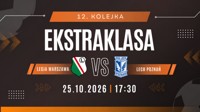 Legia Warszawa – Lech Poznań: typy, kursy i zapowiedź meczu (25.10.2026)