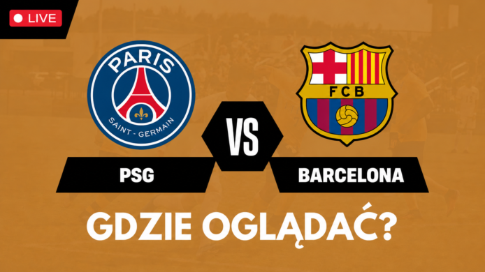 PSG – Barcelona. Gdzie oglądać za darmo? Transmisja TV i online