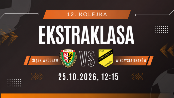 Śląsk Wrocław – Wieczysta Kraków: typy, kursy i zapowiedź meczu (25.10.2026)