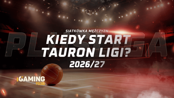 Kiedy start Tauron Ligi mężczyzn 2026/27?